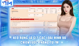 Kèo Rung Là Gì? Các Loại Hình Và Chiến Lược Thắng Từ 7M 3 Kèo rung là gì