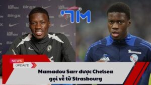 Mamadou Sarr được Chelsea gọi về từ Strasbourg 3 Mamadou Sarr được Chelsea gọi về từ Strasbourg