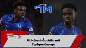 MU cân nhắc chiêu mộ Tyrique George 6 MU cân nhắc chiêu mộ Tyrique George