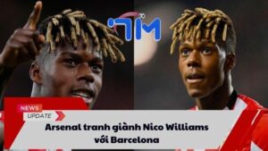 Arsenal tranh giành Nico Williams với Barcelona 2 Arsenal tranh giành Nico Williams với Barcelona