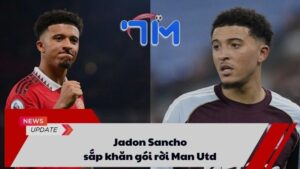 Jadon Sancho sắp khăn gói rời Man Utd 6 Jadon Sancho sắp khăn gói rời Man Utd