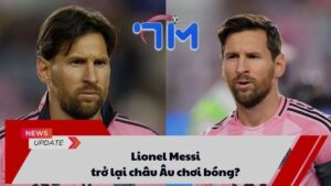 Lionel Messi trở lại châu Âu chơi bóng? 8 Lionel Messi trở lại châu Âu chơi bóng?