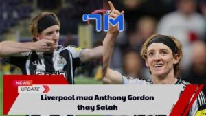 Liverpool mua Anthony Gordon thay Salah 10 Liverpool mua Anthony Gordon thay Salah