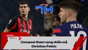 Liverpool tham vọng chiêu mộ Christian Pulisic 3 Liverpool tham vọng chiêu mộ Christian Pulisic