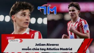 Julian Alvarez muốn chia tay Atletico Madrid 2 Julian Alvarez muốn chia tay Atletico Madrid