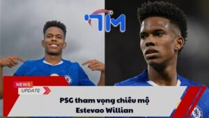 PSG tham vọng chiêu mộ Estevao Willian 1 PSG tham vọng chiêu mộ Estevao Willian