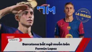 Barcelona bất ngờ muốn bán Fermin Lopez 7 Barcelona bất ngờ muốn bán Fermin Lopez