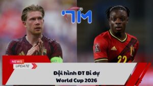 Đội hình ĐT Bỉ dự World Cup 2026 10 Đội hình ĐT Bỉ dự World Cup 2026